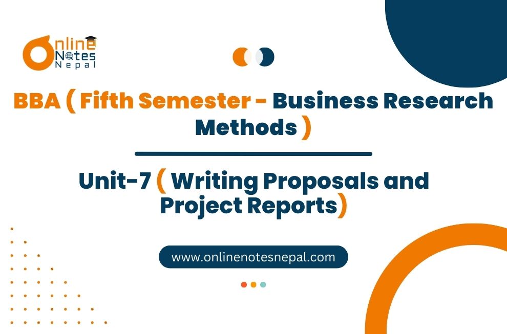 Unit 7: Writing Proposals and Project Reports - Business Research Methods | Fifth Semester Photo